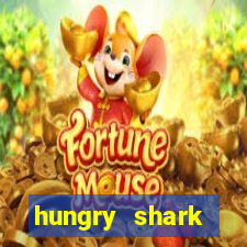 hungry shark evolution dinheiro infinito